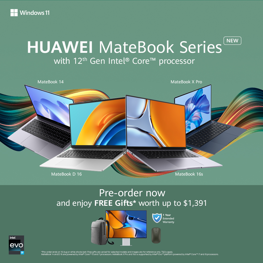 All-New HUAWEI MateBook Series (with the latest & powerful 12th Gen Intel® Core™ processor)